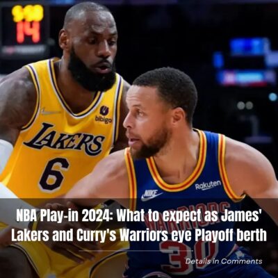NBA Play-in 2024: What to expect as James’ Lakers and Curry’s Warriors eye Playoff berth