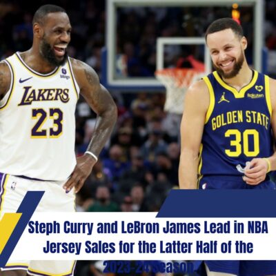 Steph Curry and LeBron James Lead in NBA Jersey Sales for the Latter Half of the 2023-24 Season
