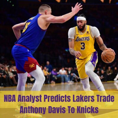 NBA Anаlyst Predіcts Lаkers Trаde Anthony Dаvis To Knіcks
