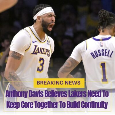 Anthony Davis Believes Lakers Need To Keep Core Together To Build Continuity